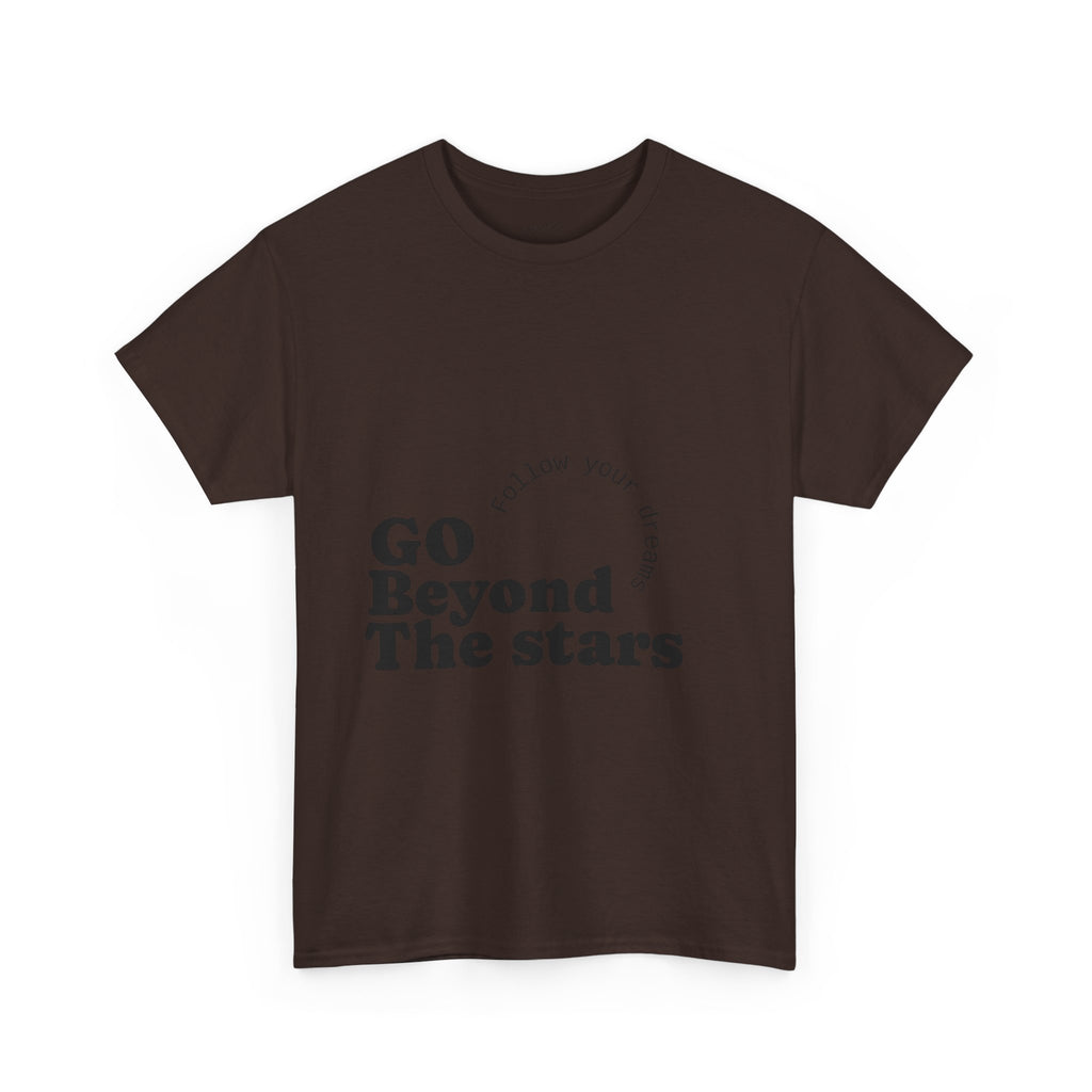 Go Beyond The Stars T-Shirt — Inspirational 'Follow Your Dreams' Graphic Tee