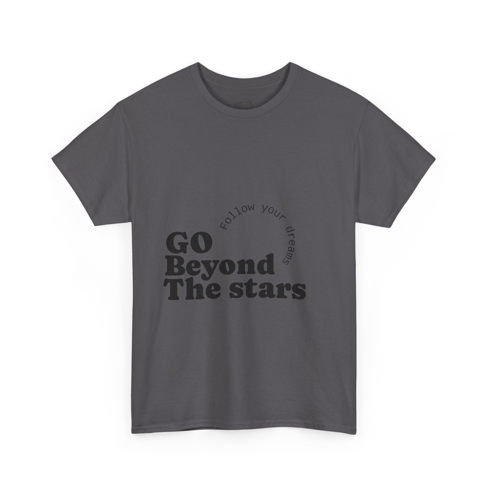 Go Beyond The Stars T-Shirt — Inspirational 'Follow Your Dreams' Graphic Tee