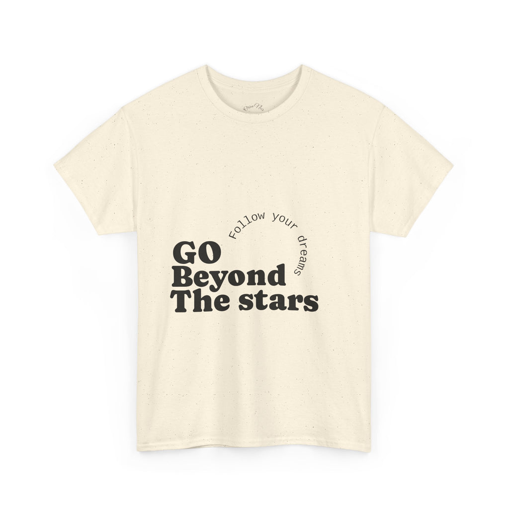 Go Beyond The Stars T-Shirt — Inspirational 'Follow Your Dreams' Graphic Tee