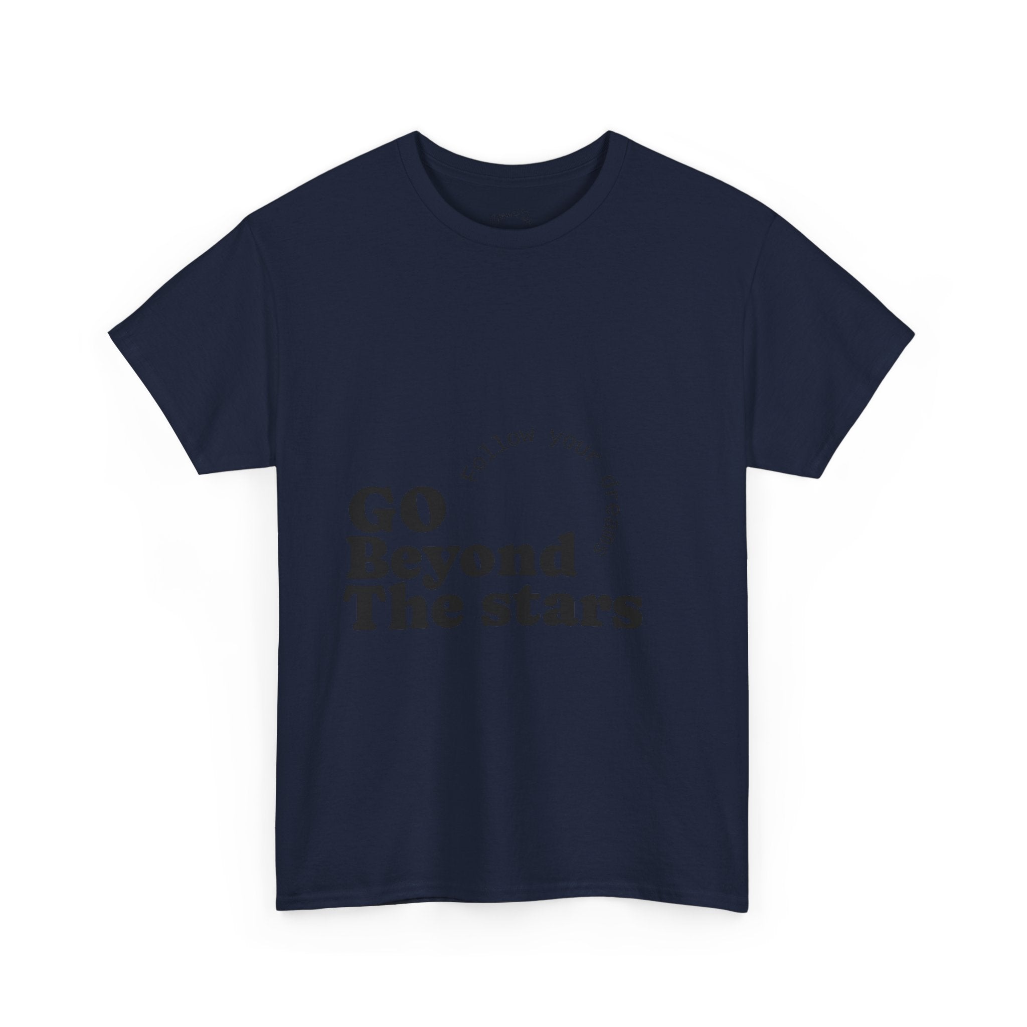 Go Beyond The Stars T-Shirt — Inspirational 'Follow Your Dreams' Graphic Tee