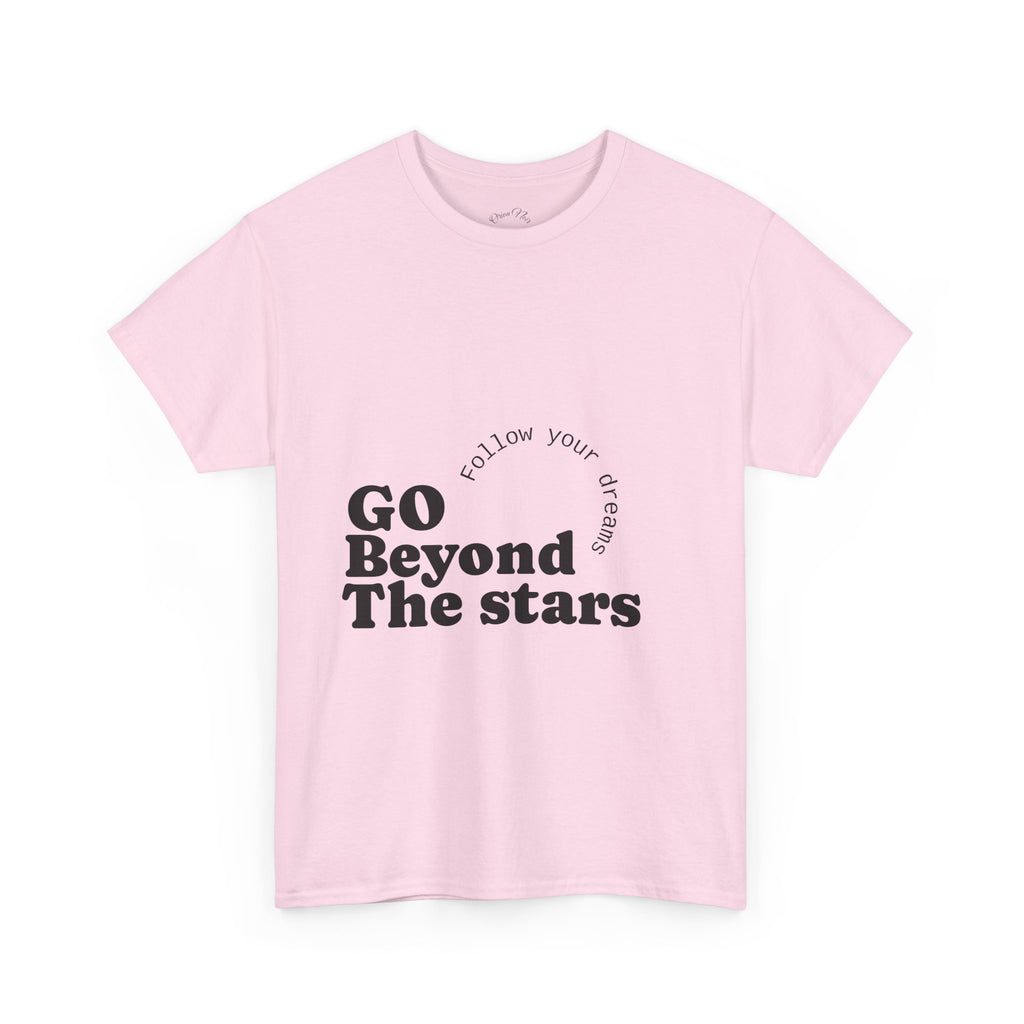 Go Beyond The Stars T-Shirt — Inspirational 'Follow Your Dreams' Graphic Tee