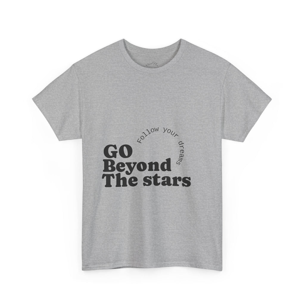 Go Beyond The Stars T-Shirt — Inspirational 'Follow Your Dreams' Graphic Tee