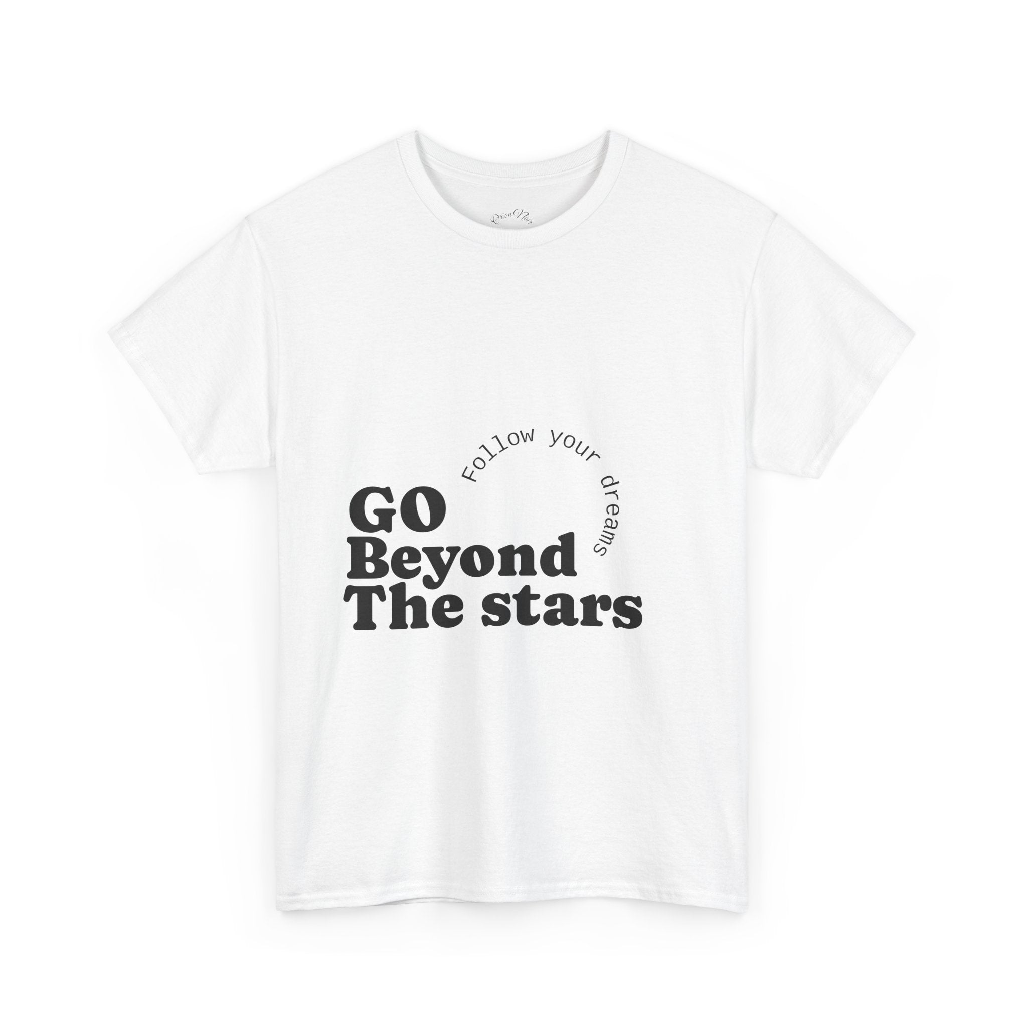 Go Beyond The Stars T-Shirt — Inspirational 'Follow Your Dreams' Graphic Tee